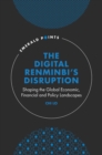 The Digital Renminbi’s Disruption : Shaping the Global Economic, Financial and Policy Landscapes - Book