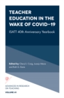 Teacher Education in the Wake of Covid-19 : ISATT 40th Anniversary Yearbook - eBook