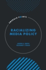 Racializing Media Policy - eBook