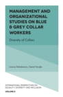 Management and Organizational Studies on Blue & Grey Collar Workers : Diversity of Collars - Book