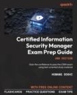 Certified Information Security Manager Exam Prep Guide : Gain the confidence to pass the CISM exam using test-oriented study material - Book