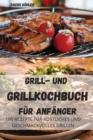 Grill-Und Grillkochbuch Fur Anfanger - Book