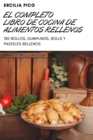 El Completo Libro de Cocina de Alimentos Rellenos - Book