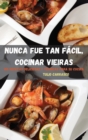 Nunca Fue Tan Facil, Cocinar Vieiras - Book