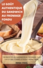 Le Gout Authentique Du Sandwich Au Fromage Fondu - Book