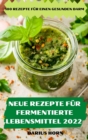 Neue Rezepte Fur Fermentierte Lebensmittel 2022 - Book