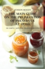 The Main Guide on the Preparation of Preserves at Home - Book