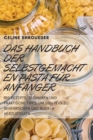Das Handbuch Der Selbstgemachten Pasta Fur Anfanger - Book