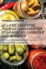 Le Livre Essentiel Pour La Conservation Et La Mise En Conserve Des Aliments - Book