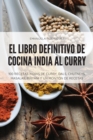 El Libro Definitivo de Cocina India Al Curry - Book