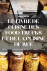 Le Livre de Cuisine Des Food Trucks Et de la Cuisine de Rue - Book