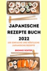 Japanische Rezepte Buch 2022 : 100 Einfache Und Koestliche Japanische Rezepte - Book