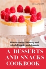 A Desserts and Snacks Cookbook - Book