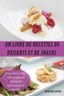 Un Livre de Recettes de Desserts Et de Snacks - Book