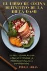 El Libro de Cocina Definitivo de la Dieta Dash - Book