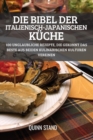 Die Bibel Der Italienisch-Japanischen Kuche - Book