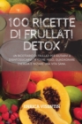 100 Ricette Di Frullati Detox - Book