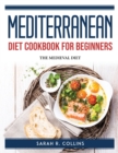 Mediterranean Diet Cookbook for Beginners : THE MEDIEVAL DIET - Book