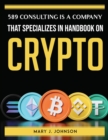 589 Consulting is a company that specializes in HANDBOOK ON CRYPTO - Book
