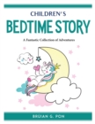 Children's Bedtime Story : A Fantastic Collection of Adventures - Book