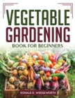 Vegetable Gardening Book for Beginners - Book