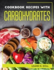 Cookbook Recipes with Carbohydrates - Book