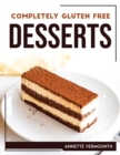 Completely Gluten Free Desserts - Book