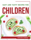 Easy and Tasty Recipes for Children - Book