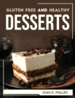 Gluten Free and Healthy Desserts - Book