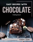 Easy Recipes with Chocolate : Pudding Based - Book
