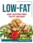LOW-FAT AND GLUTEN-FREE TASTY RECIPES - Book