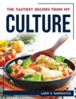The Tastiest Recipes from My Culture - Book