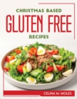 Christmas Based Gluten-Free Recipes - Book