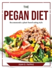 The Pegan Diet : Recommends a plant-based eating style - Book