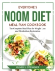 Everyone's Noom Diet Meal Pian Cookbook : The Complete Meal Plan for Weight Loss and Metabolism Restoration - Book