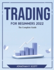 Trading for Beginners 2022 : The Complete Guide - Book