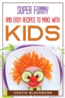 Super funny and easy recipes to make with kids - Book