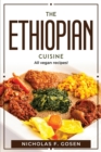 The Ethiopian Cuisine : All vegan recipes! - Book