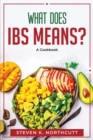 What Does Ibs Means? : A cookbook - Book