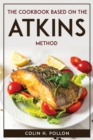 The Cookbook Based on the Atkins Method - Book
