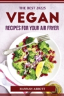 The Best 2022s Vegan Recipes for Your Air Fryer - Book