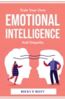 Train Your Own Emotional Intelligence And Empathy - Book