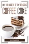 All the Secrets of the Delicious Coffee Cake - Book