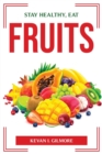 Stay Healthy, Eat Fruits - Book