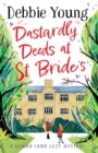 Dastardly Deeds at St Bride's : The first in an addictive cozy mystery series from Debbie Young - Book
