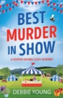 Best Murder in Show : The start of a gripping cozy murder mystery series by Debbie Young - Book