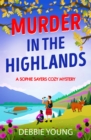 Murder in the Highlands : The page-turning cozy murder mystery from Debbie Young - eBook