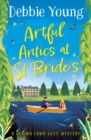 Artful Antics at St Bride's : A page-turning cozy murder mystery from Debbie Young - eBook