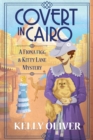 Covert in Cairo : A cozy murder mystery from Kelly Oliver - Book