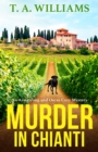 Murder in Chianti : A gripping cozy mystery from T.A. Williams - eBook